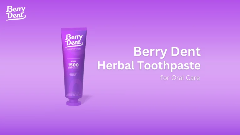Berry Dent: Herbal Toothpaste for Oral Care