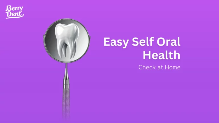 Easy Self Oral Health Check at Home