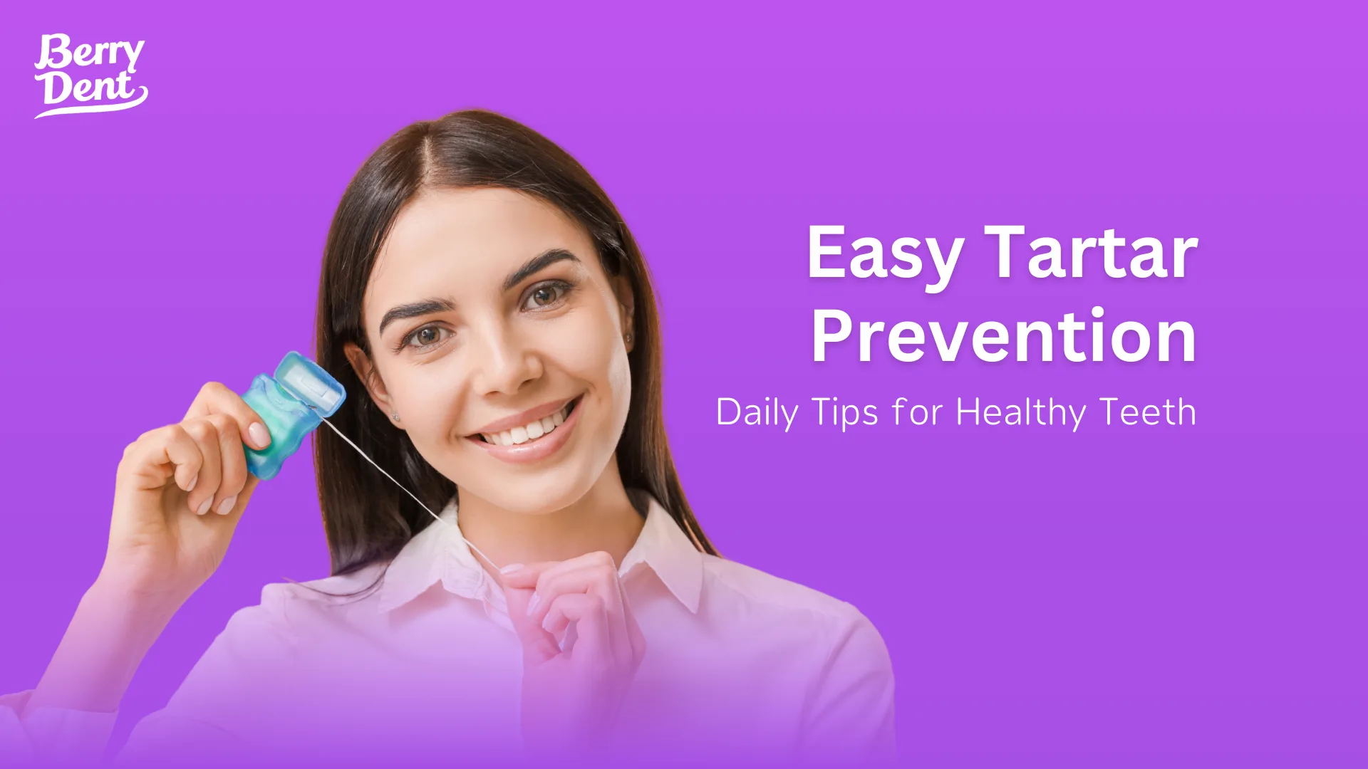 Easy Tartar Prevention Daily Tips for Healthy Teeth
