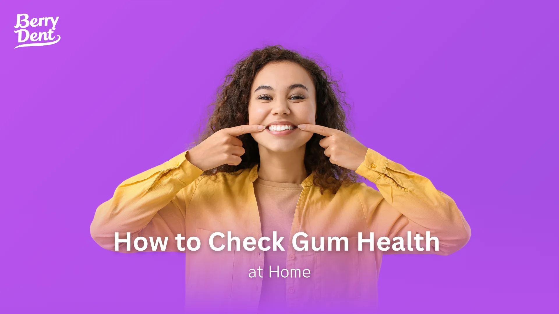 How to Check Gum Health at Home