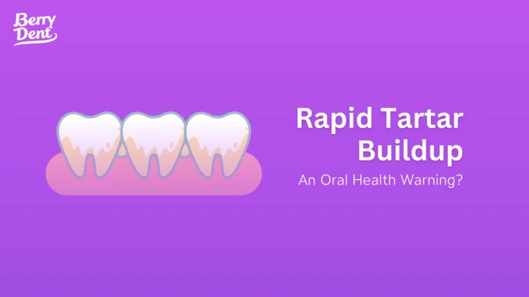 Rapid Tartar Buildup: An Oral Health Warning?