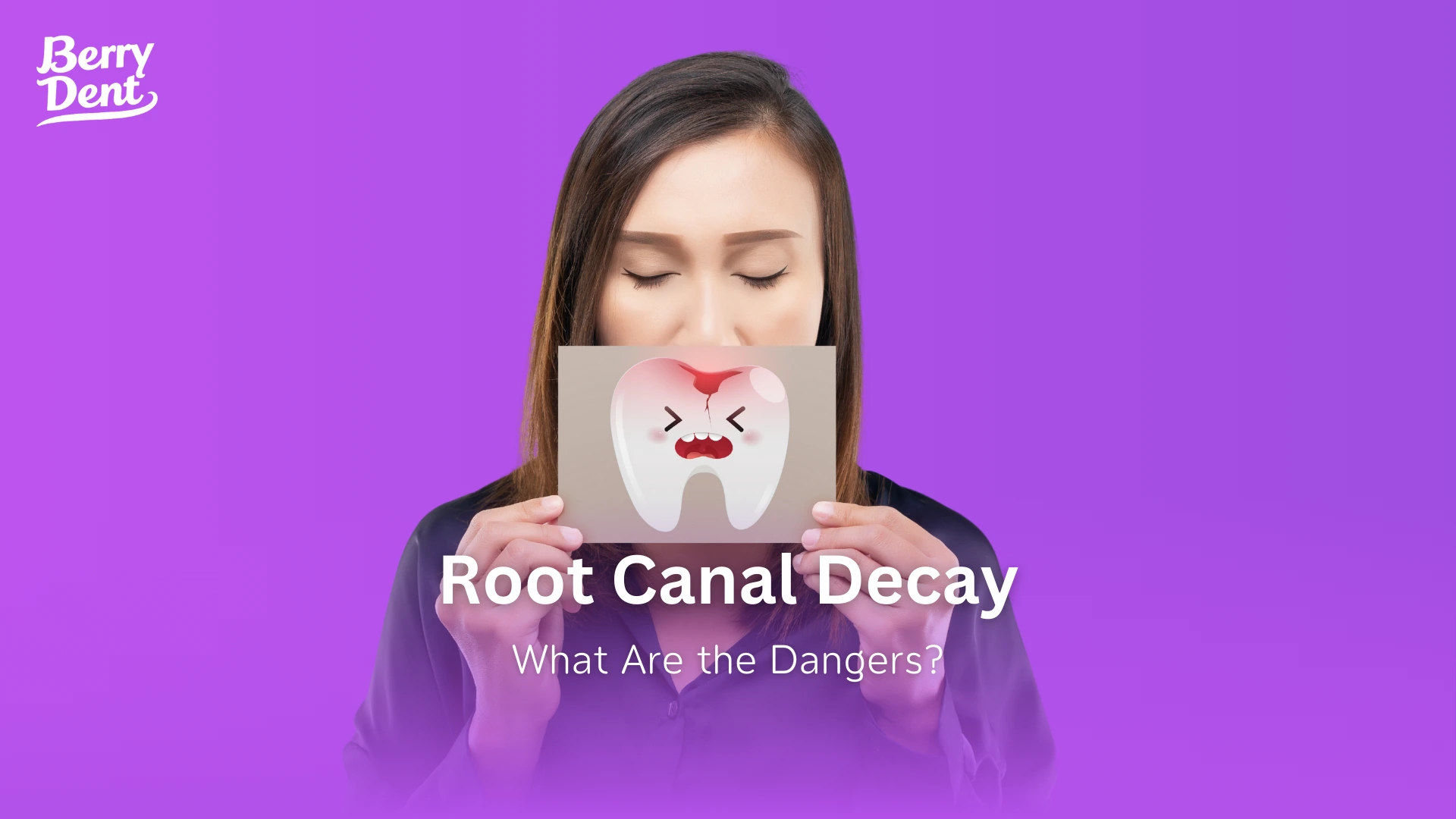 Root Canal Decay: What Are the Dangers?