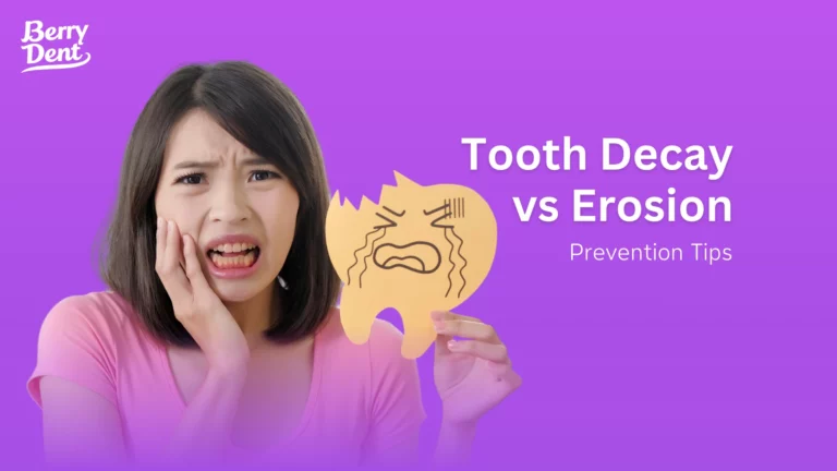 Tooth Decay vs Erosion: Prevention Tips