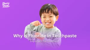 Why is Fluoride in Toothpaste Important for Children?