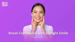 Boost Confidence with a Bright Smile: Easy Tips
