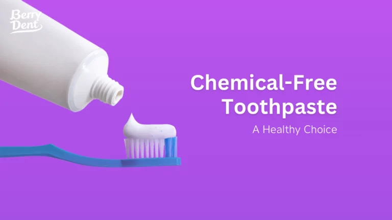 Chemical-Free Toothpaste: A Healthy Choice