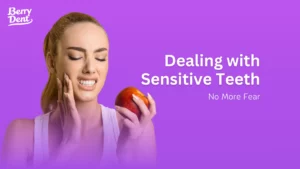 Dealing with Sensitive Teeth: No More Fear