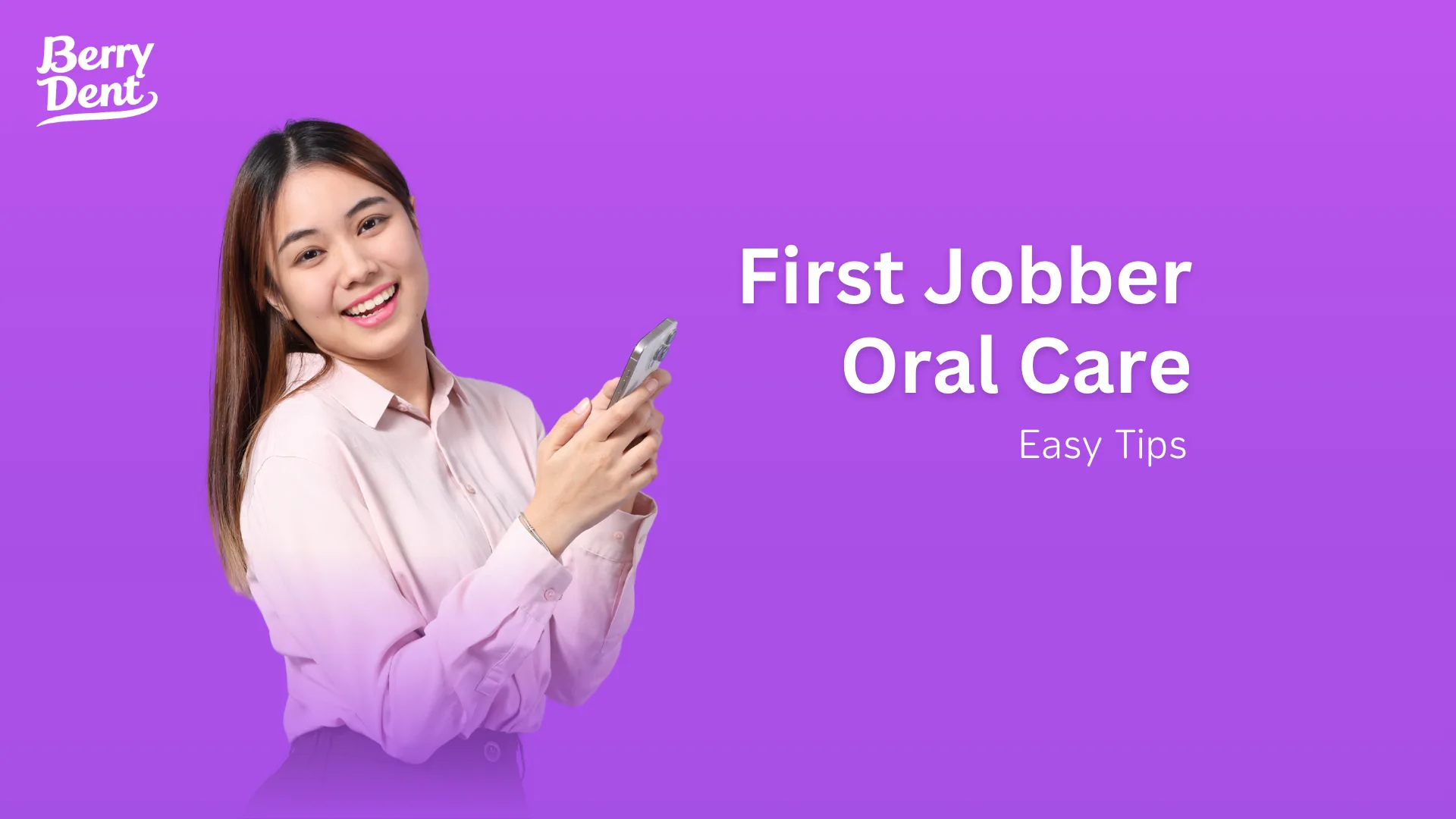First Jobber Oral Care: Easy Tips