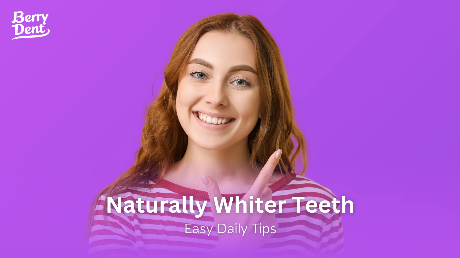 Naturally Whiter Teeth: Easy Daily Tips