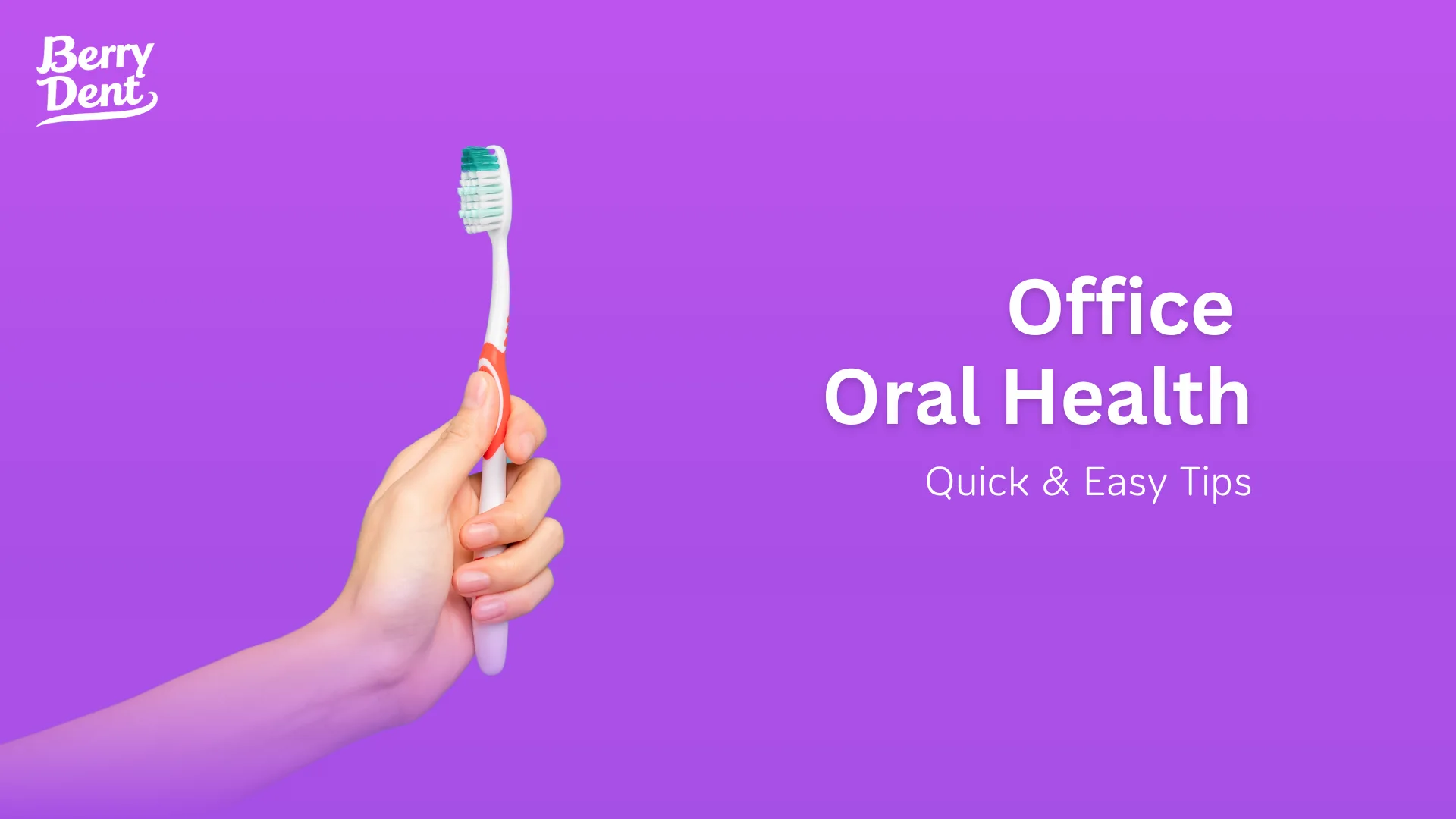 Office Oral Health Quick Easy Tips
