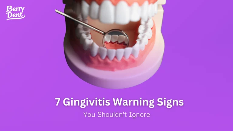 7 Gingivitis Warning Signs You Shouldn't Ignore