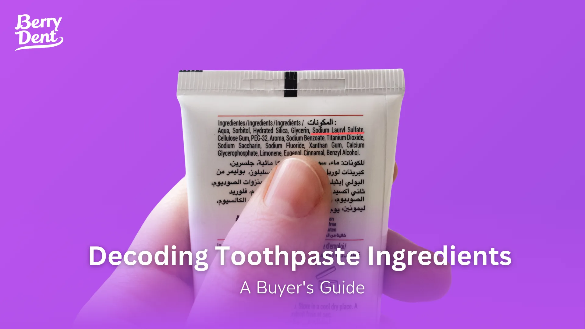 Decoding Toothpaste Ingredients A Buyer's Guide