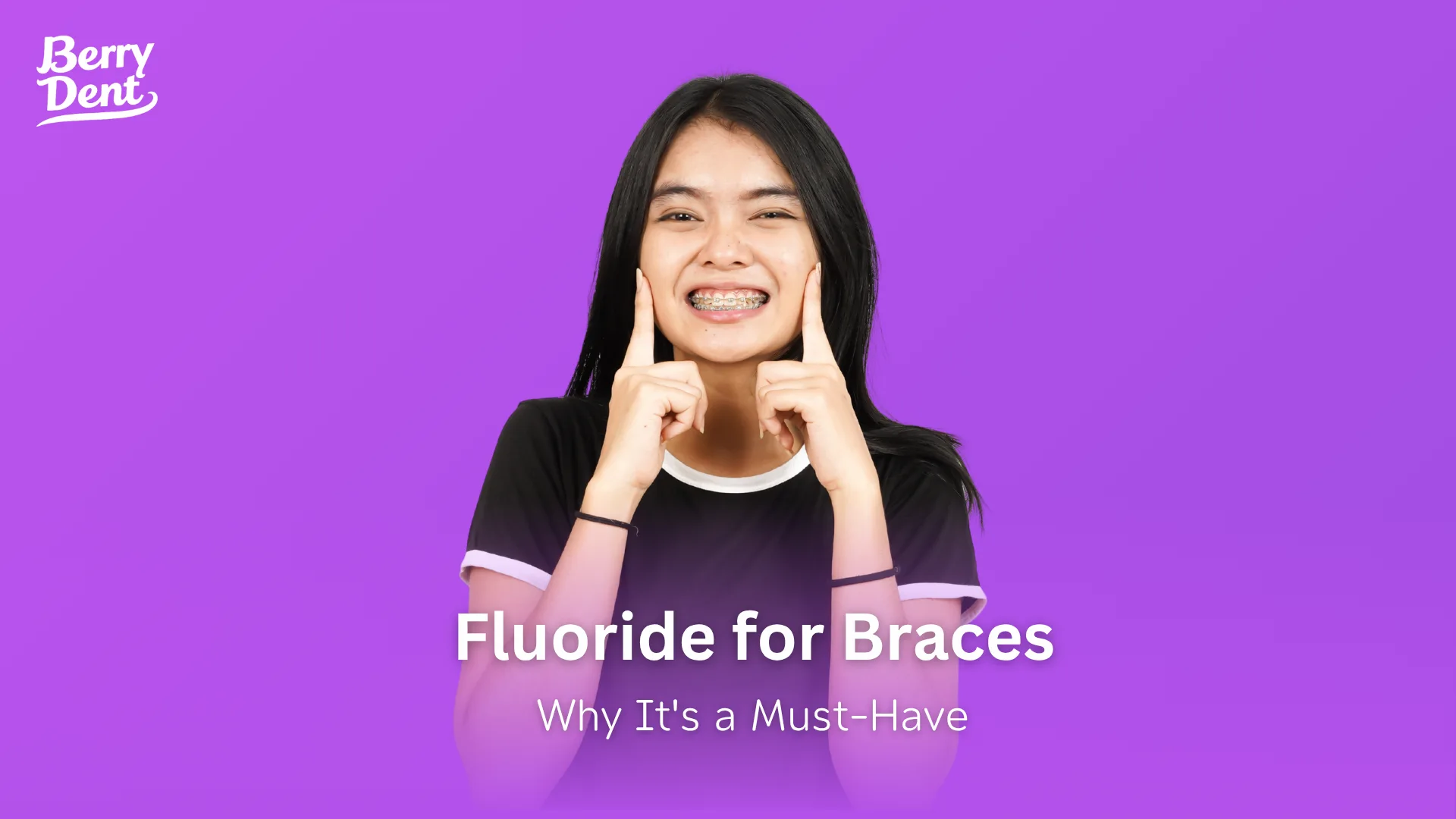 Fluoride for Braces: Why It's a Must-Have