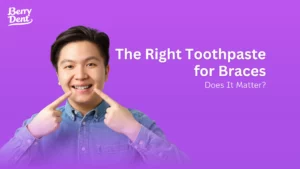 The Right Toothpaste for Braces: Does It Matter?