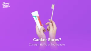 Canker Sores? It Might Be Your Toothpaste