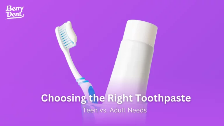 Choosing the Right Toothpaste: Teen vs. Adult Needs
