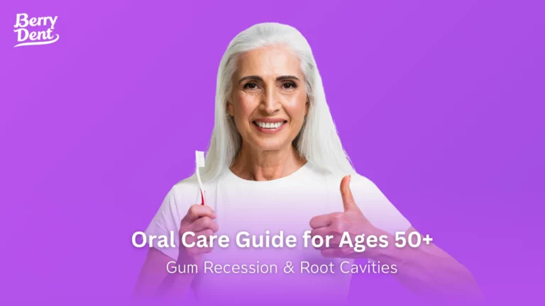 Oral Care Guide for Ages 50+: Gum Recession & Root Cavities